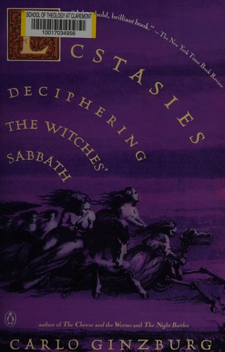 Ecstasies: Deciphering the Witches' Sabbath