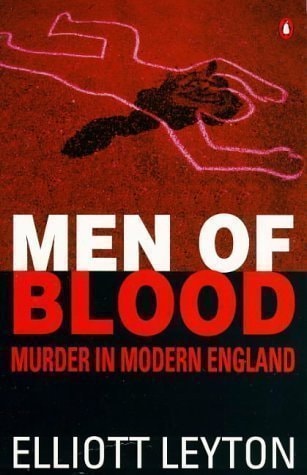 Men of Blood Murder in Everyday Life