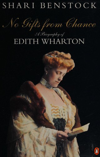No Gifts From Chance: A Biography of Edith Wharton