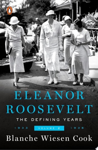 Eleanor Roosevelt, Volume 2 The Defining Years, 1933-1938