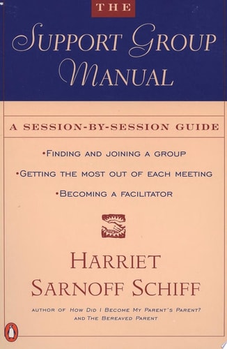 The Support Group Manual A Session-By-Session Guide