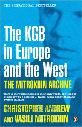 The Mitrokhin Archive The KGB in Europe and the West