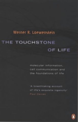 The Touchstone of Life Molecular Information, Cell Communication, and the Foundations of Life