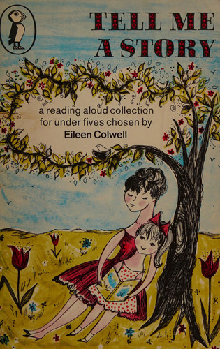 Tell Me a Story: A Collection for Under-Fives