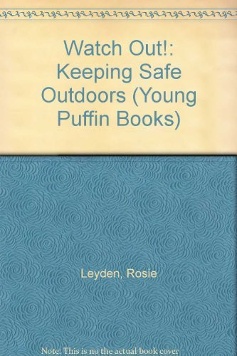Watch Out! Keeping Safe Outdoors