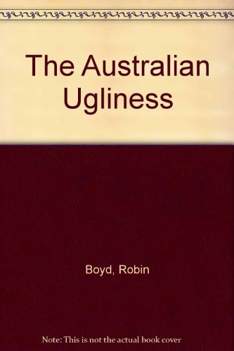 The Australian Ugliness