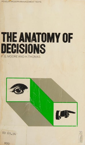 The Anatomy of Decisions