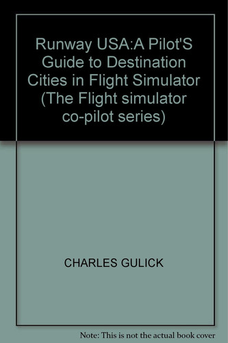 Runway USA A Pilot's Guide to Destination Cities in Flight Simulator