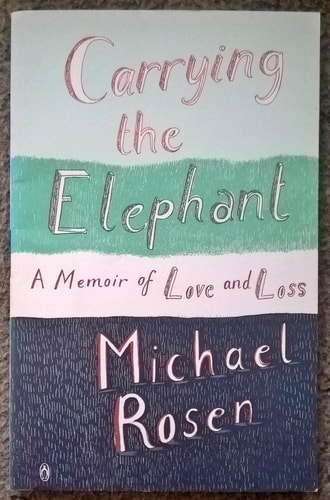 Carrying the Elephant : A Memoir of Love and Loss