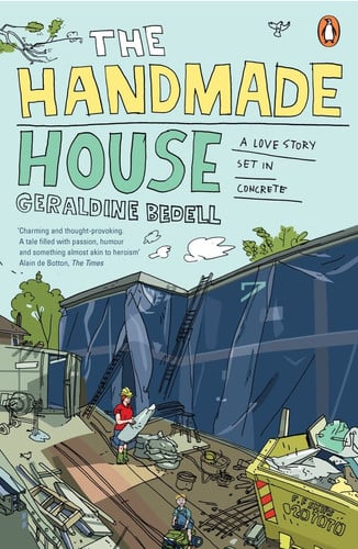The Handmade House A Love Story Set in Concrete