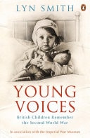 Young Voices British Children Remember the Second World War