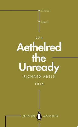 Aethelred the Unready (Penguin Monarchs) The Failed King