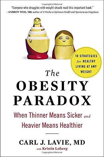 The Obesity Paradox When Thinner Means Sicker and Heavier Means Healthier