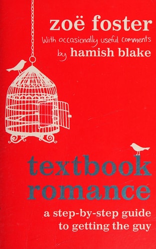 Textbook Romance A Step-by-step Guide to Getting the Guy