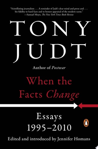When the Facts Change: Essays, 1995-2010