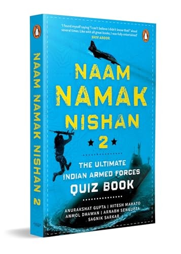 Naam, Namak, Nishan 2 The Ultimate Indian Armed Forces Quiz Book
