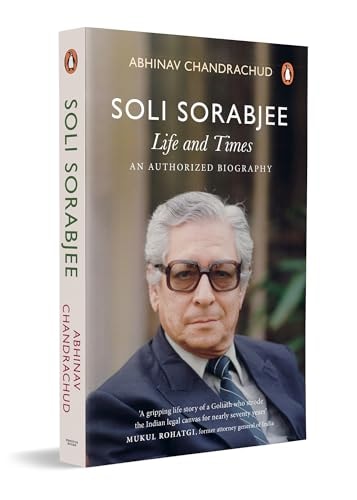 Soli Sorabjee Life and Times: an Authorized Biography