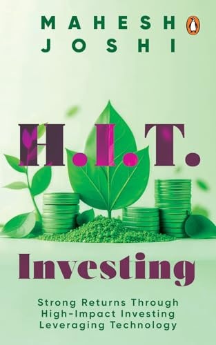 H. I. T. Investing Strong Returns Through High-Impact Investing Leveraging Technology