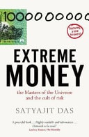 Extreme Money The Masters of the Universe and the Cult of Risk
