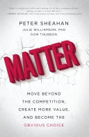 Matter Move Beyond the Competition, Create More Value, and Become the Obvious Choice