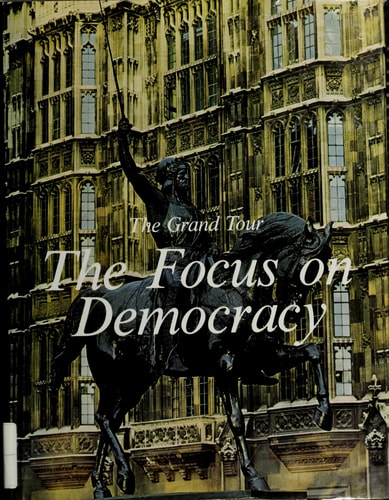 The Focus on Democracy: The Grand Tour