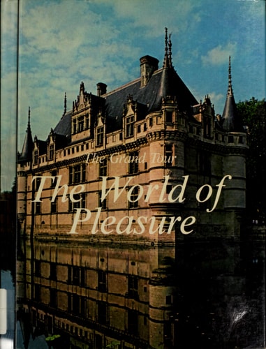 The Grand Tour: The World of Pleasure
