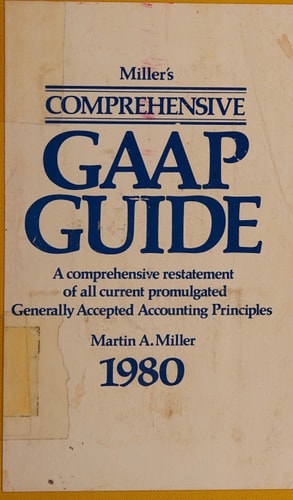 Miller's Comprehensive GAAP Guide