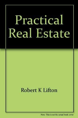 Practical Real Estate: Legal, Tax, and Business Strategies