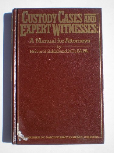 Custody Cases and Expert Witnesses: A Manual for Attorneys