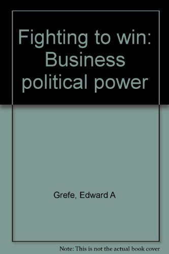 Fighting to Win: Business Political Power
