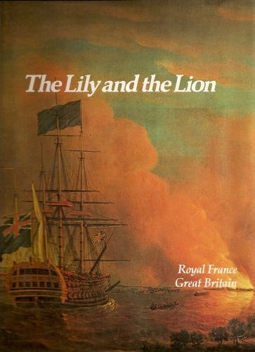 The Lily and the Lion: Royal France, Great Britain