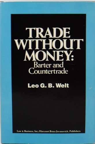 Trade Without Money: Barter and Countertrade