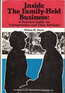 Inside the Family-Held Business: A Practical Guide for Entrepreneurs and Their Advisors