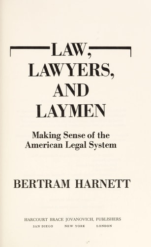 Law, Lawyers, and Laymen: Making Sense of the American Legal System