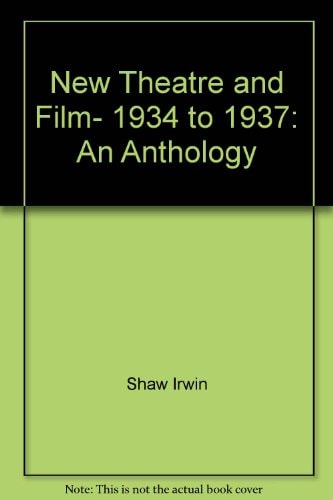 New theatre and film, 1934 to 1937: An anthology