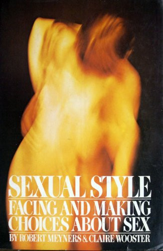 Sexual Style: Facing and Making Choices about Sex