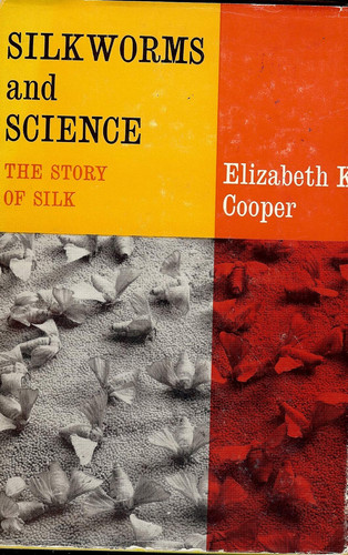 Silkworms and Science the Story of Silk