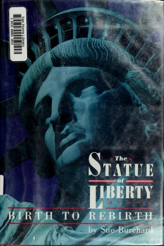 The Statue of Liberty: Birth to Rebirth