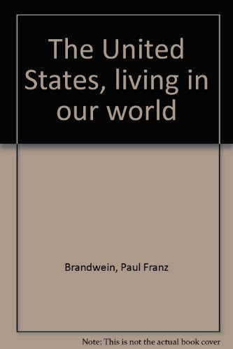 The United States, Living in Our World