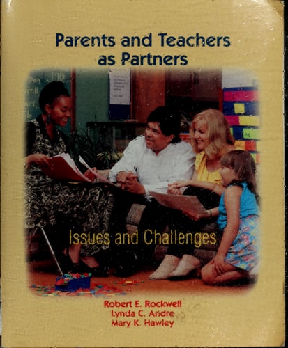 Parents and Teachers as Partners : Issues and Challenges