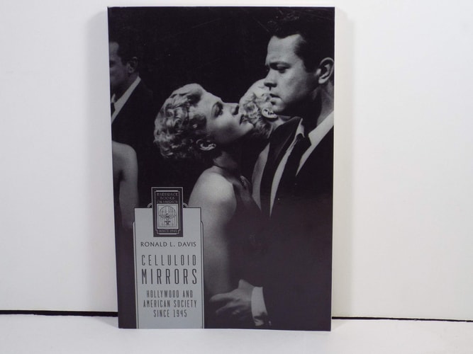 Celluloid Mirrors: Hollywood and American Society Since 1945