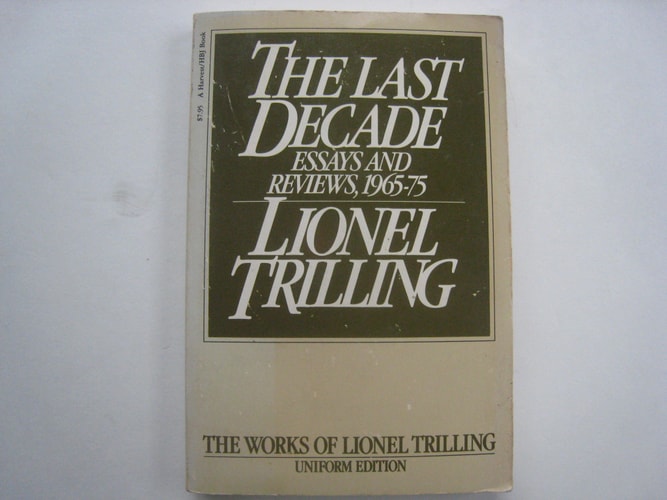 The Last Decade Essays and Reviews, 1965-1975