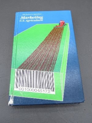 Marketing U.S. Agriculture: 1988 Yearbook of Agriculture