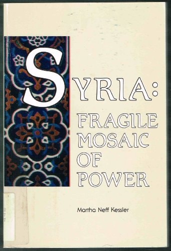 Syria: Fragile Mosaic of Power