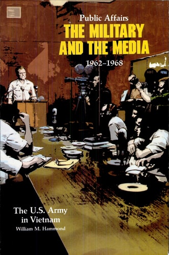 Public Affairs: The Military and the Media, 1962-1968