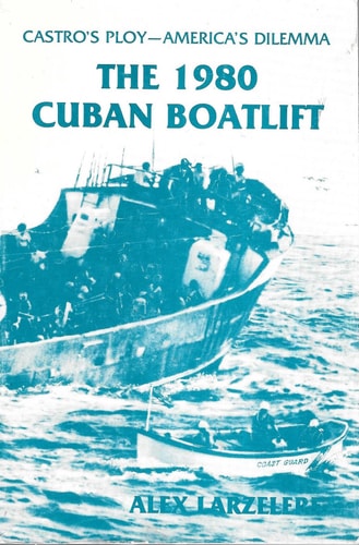 Castro's Ploy: America's Dilemma: The 1980 Cuban Boatlift