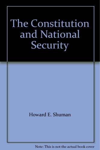 Constitution and National Security: A Bicentennial View