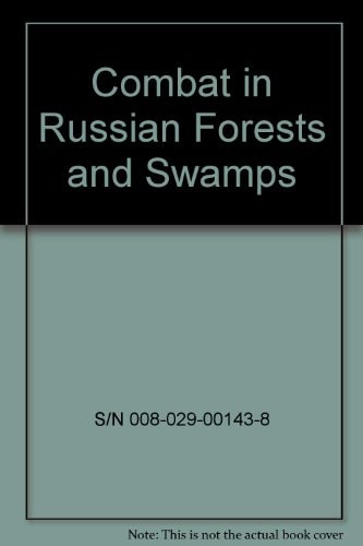 Combat in Russian Forests and Swamps