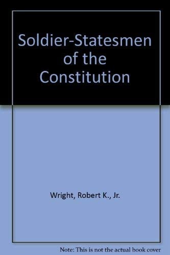 Soldier-Statesmen of the Constitution