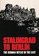 Stalingrad to Berlin: The German Defeat in the East